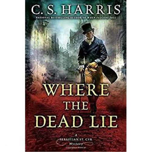 Cover image for Where The Dead Lie: A Sebastian St. Cry Mystery #12