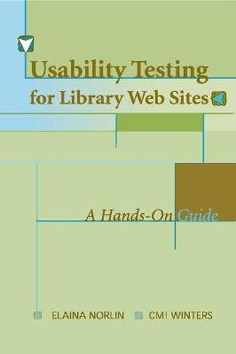 Cover image for Usability Testing for Library Websites: A Hands-on Guide