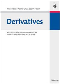 Cover image for Derivatives: An authoritative guide to derivatives for financial intermediaries and investors