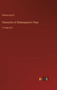 Cover image for Characters of Shakespeare's Plays