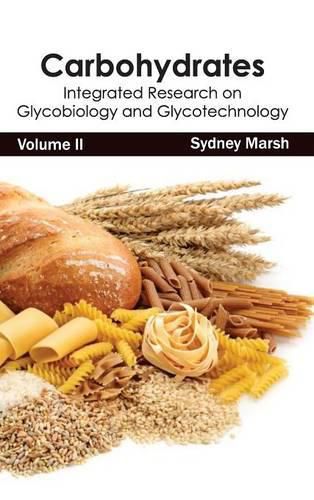 Cover image for Carbohydrates: Integrated Research on Glycobiology and Glycotechnology (Volume II)