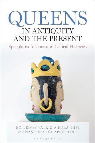 Cover image for Queens in Antiquity and the Present