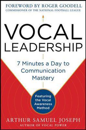 Cover image for Vocal Leadership: 7 Minutes a Day to Communication Mastery, with a foreword by Roger Goodell