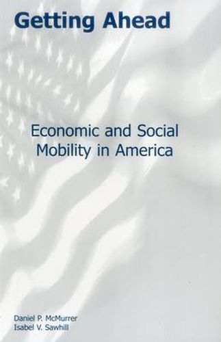 Cover image for Getting Ahead: Economic and Social Mobility in America