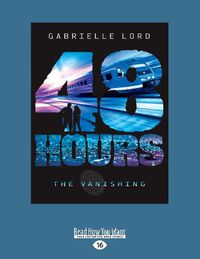 Cover image for 48 Hours #1: The Vanishing (New Edition)