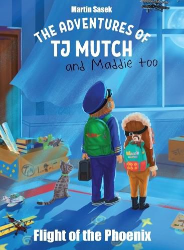 Cover image for The Adventures of Tj Mutch and Maddie Too - Flight of the Phoenix