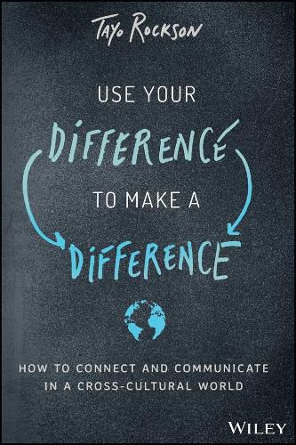 Cover image for Use Your Difference to Make a Difference - How to Connect and Communicate in a Cross-Cultural World