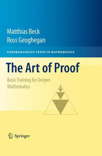 Cover image for The Art of Proof: Basic Training for Deeper Mathematics