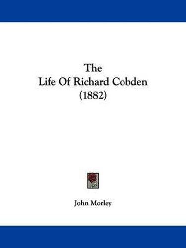 The Life of Richard Cobden (1882)