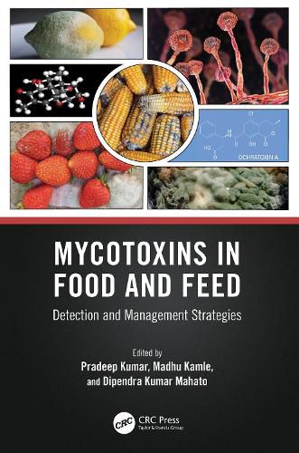 Cover image for Mycotoxins in Food and Feed: Detection and Management Strategies