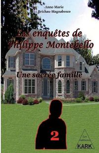 Cover image for Les enquetes de Philippe Montebello (2): Une sacree famille