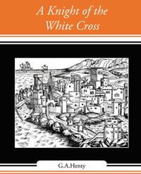 Cover image for A Knight of the White Cross