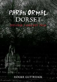 Cover image for Paranormal Dorset