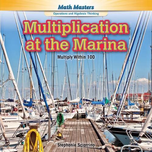 Cover image for Multiplication at the Marina: Multiply Within 100