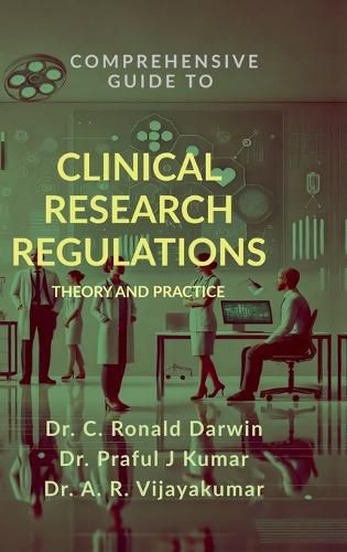 Cover image for Comprehensive Guide to Clinical Research Regulations