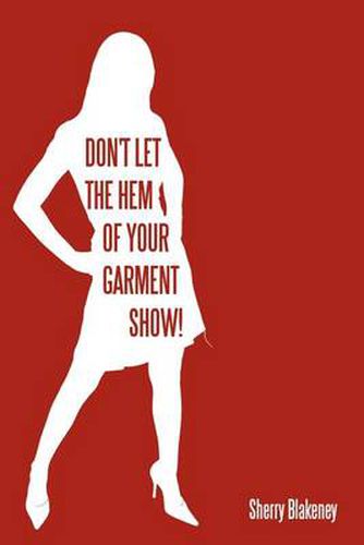 Cover image for Don't Let the Hem of Your Garment Show!