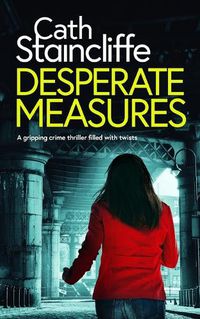 Cover image for DESPERATE MEASURES a gripping crime thriller filled with twists