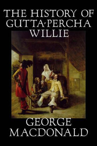 Cover image for The History of Gutta-Percha Willie