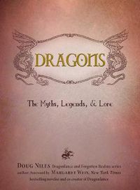 Cover image for Dragons: The Myths, Legends, and Lore