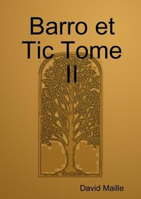 Cover image for Barro et Tic Tome II