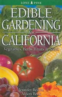 Cover image for Edible Gardening for California