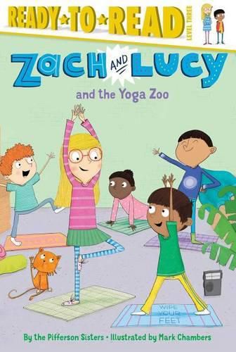 Zach and Lucy and the Yoga Zoo: Ready-To-Read Level 3