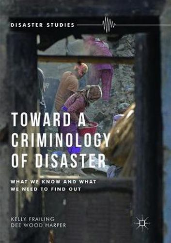 Cover image for Toward a Criminology of Disaster: What We Know and What We Need to Find Out