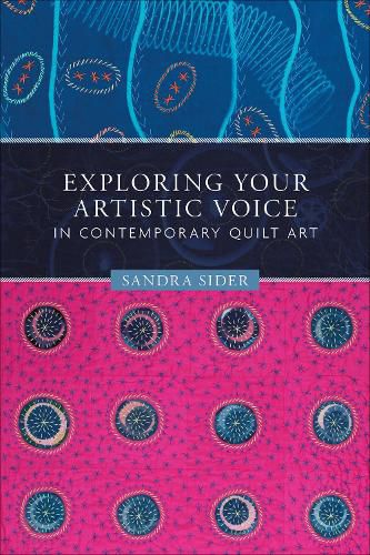 Cover image for Exploring Your Artistic Voice in Contemporary Quilt Art