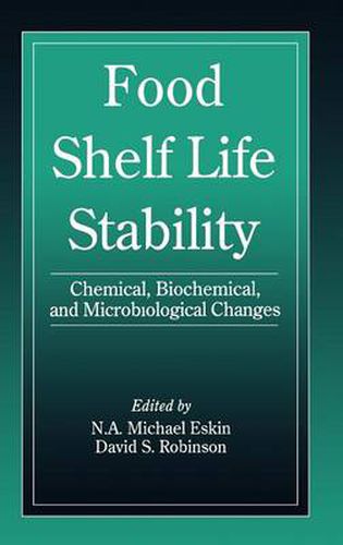 Cover image for Food Shelf Life Stability: Chemical, Biochemical, and Microbiological Changes