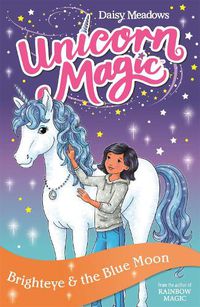Cover image for Unicorn Magic: Brighteye and the Blue Moon: Series 2 Book 4