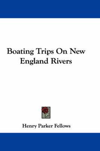 Boating Trips on New England Rivers