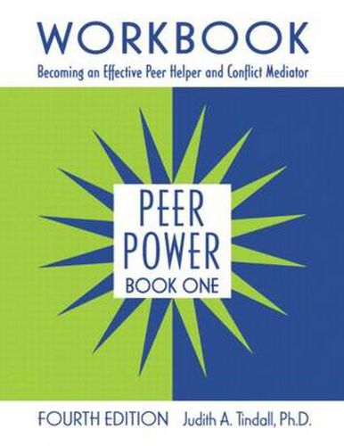 Cover image for Peer Power, Book One: Workbook: Becoming an Effective Peer Helper and Conflict Mediator