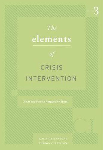 Cover image for Elements of Crisis Intervention: Crisis and How to Respond to Them