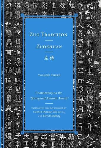 Cover image for Zuo Tradition / Zuozhuan: Commentary on the  Spring and Autumn Annals  Volume 3