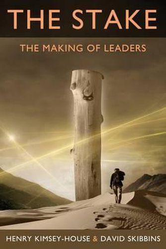 Cover image for The Stake: The Making of Leaders