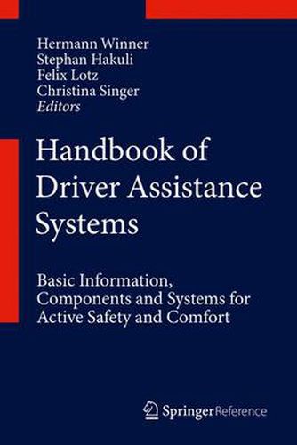 Cover image for Handbook of Driver Assistance Systems: Basic Information, Components and Systems for Active Safety and Comfort