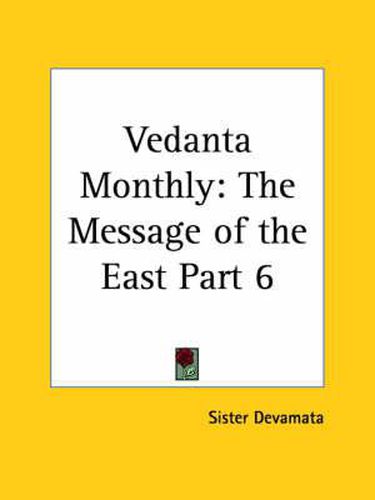 Cover image for Vedanta Monthly the Message of the East Vol. VI (1917)