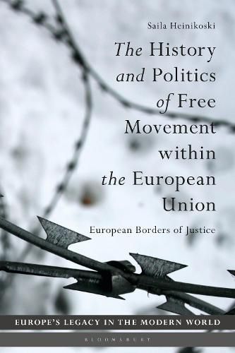 Cover image for The History and Politics of Free Movement within the European Union: European Borders of Justice