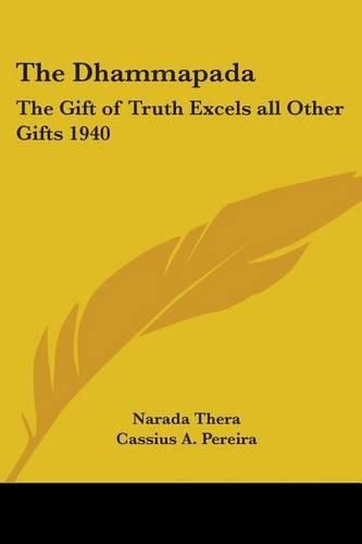 Cover image for The Dhammapada: The Gift of Truth Excels All Other Gifts 1940