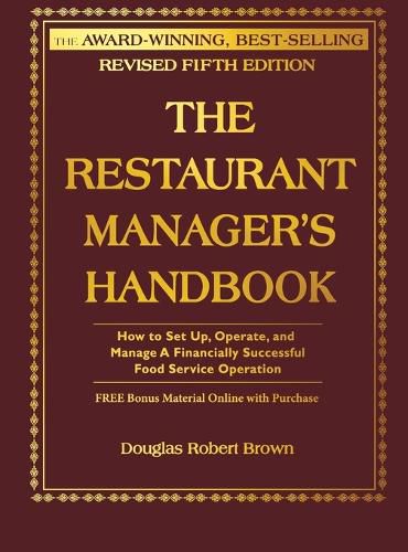 The Restaurant Manager's Handbook: How to Set Up, Operate, and Manage a Financially Successful Food Service Operation