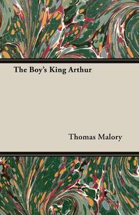 Cover image for The Boy's King Arthur