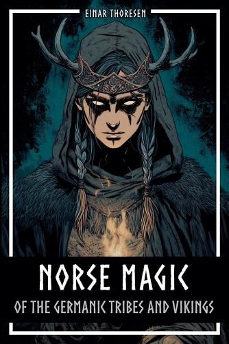 Cover image for Norse Magic of the Germanic Tribes and Vikings