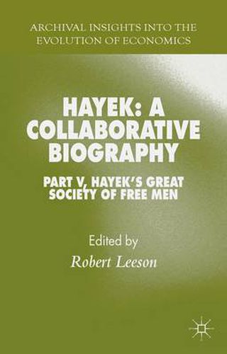 Cover image for Hayek: A Collaborative Biography: Part V, Hayek's Great Society of Free Men