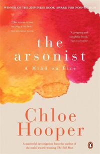 Cover image for The Arsonist: A Mind on Fire