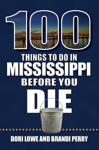 Cover image for 100 Things to Do in Mississippi Before You Die