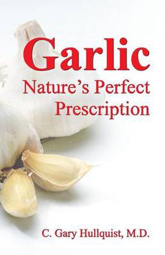 Cover image for Garlic-Nature's Perfect Prescription