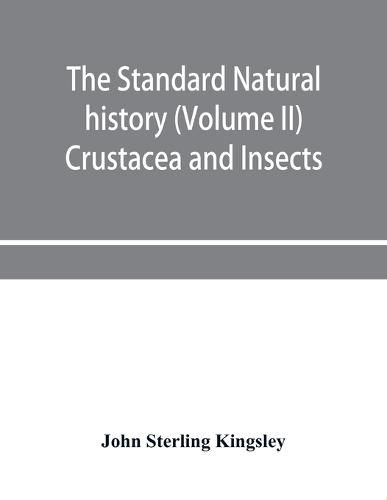 Cover image for The standard natural history (Volume II) Crustacea and Insects