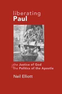 Cover image for Liberating Paul: The Justice of God and the Politics of the Apostle