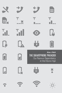 Cover image for The Smartphone Paradox: Our Ruinous Dependency in the Device Age