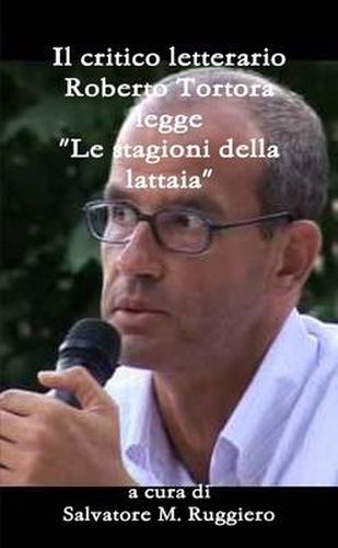 Il Critico Letterario Roberto Tortora Legge  Le Stagioni Della Lattaia